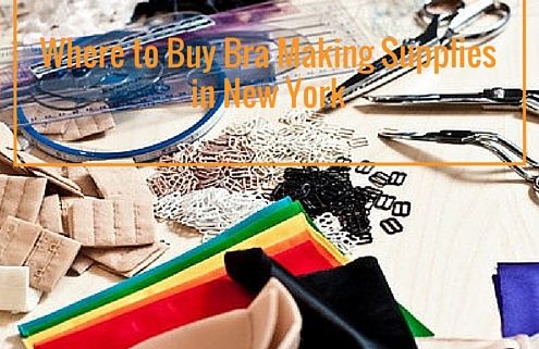 Where to Buy Bra Making Supplies in New York